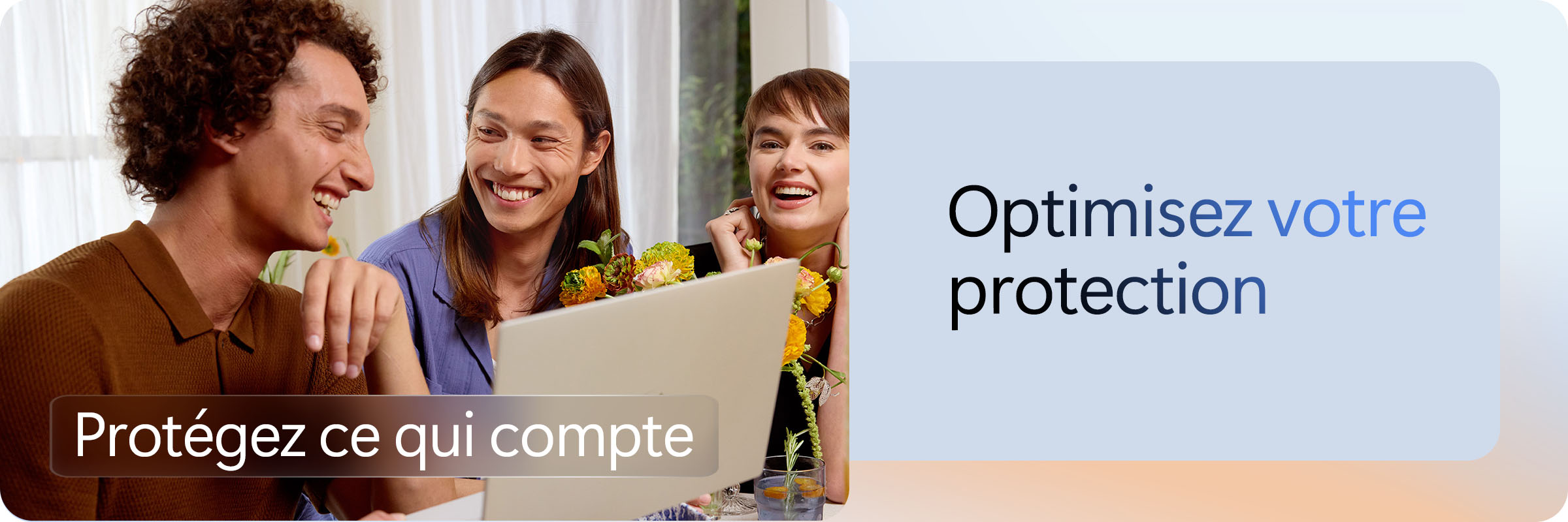 Optimisez votre protection - Protégez ce qui compte